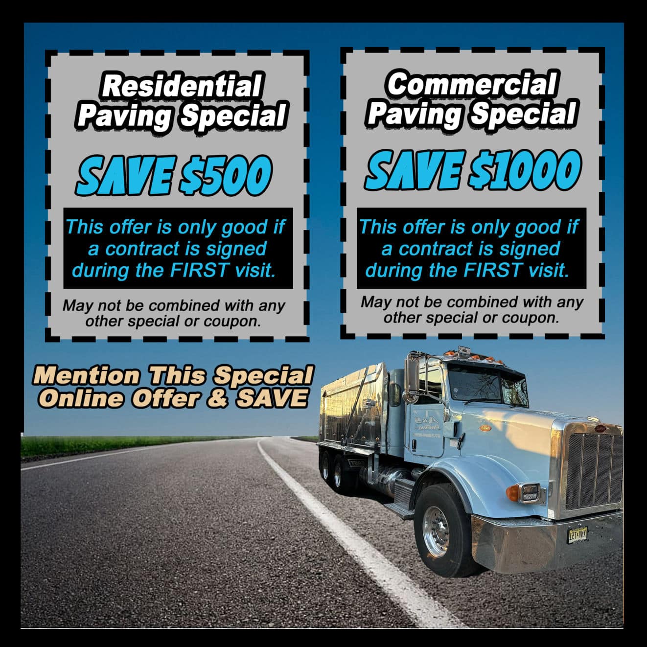coupons-1322x1322-1 Two blue boxes offer paving discounts: "Save $500" for residential, "Save $1000" for commercial with contract on first visit. A silver truck is on a road; text encourages mentioning the online offer to save.